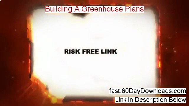 My Building A Greenhouse Plans Review (plus instant access)