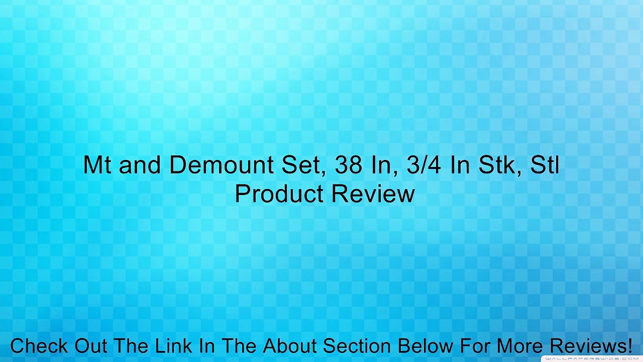 Mt and Demount Set, 38 In, 3/4 In Stk, Stl