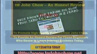 IM John Chow - An Honest Review!