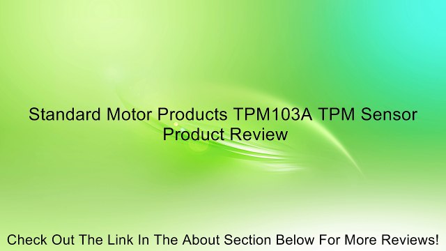 Standard Motor Products TPM103A TPM Sensor Review