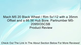 Mach M5 20 Black Wheel / Rim 5x112 with a 35mm Offset and a 66.56 Hub Bore. Partnumber M5-2095II35CSB Review