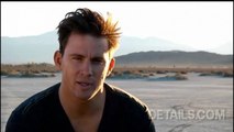 Details Celebrities - Channing Tatum: Behind the Scenes of his 2010 Details Cover Shoot