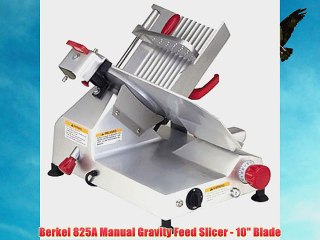 Berkel 825A Manual Gravity Feed Slicer 10 Blade