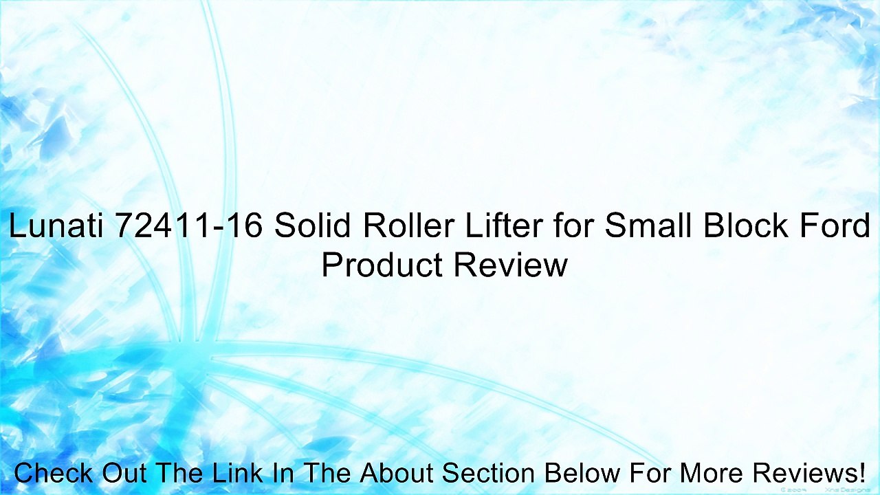 Lunati 72411-16 Solid Roller Lifter for Small Block Ford Review