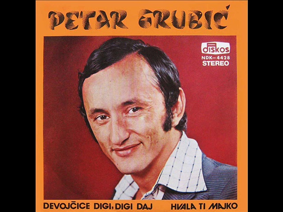 Petar Grubic-Devojcice digi, digi daj 1975