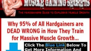 Muscle Gaining Secrets Training Manual + Review Of Muscle Gaining Secrets