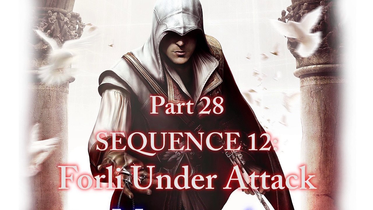 Assassin’s Creed II: [Part 28] Sequence 12 [2 of 2]: Forli Under Attack (1488) [DLC]