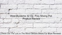 West Systems 32 Oz. Poly Mixing Pot Review