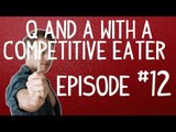 Q & A with a Competitive Eater - Episode 12 - Vegans, Bacon, Semen and More| Furious Pete