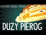 Duzy Pierog (The Big Perogi) - Polish Meal Time | Furious Pete
