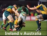 2014 Don’t miss watch Big Rugby Match Ireland vs Australia