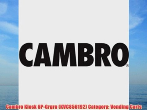 Cambro Kiosk 6PGrgrn KVC856192 Category Vending Carts