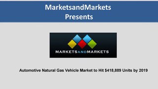 Automotive Natural Gas Vehicle Market by Fuel Type, Vehicle Type - 2019