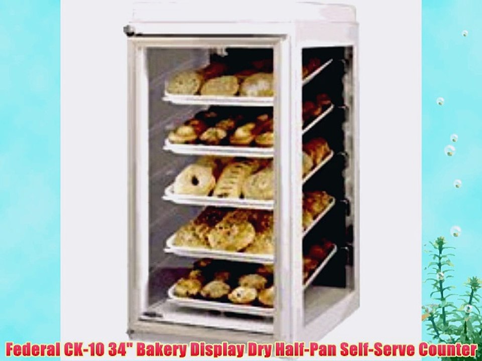 Federal CK10 34 Bakery Display Dry HalfPan SelfServe Counter