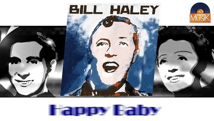 Bill Haley - Happy Baby (HD) Officiel Seniors Musik