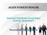 Agen Resmi Foredi Bogor YOYOK 081387093677