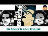 Dave Brubeck - In Search of a Theme (HD) Officiel Seniors Musik