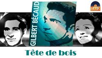 Gilbert Becaud - Tête de bois (HD) Officiel Seniors Musik