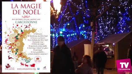 La Magie de Noël fête ses 10 ans cette année à Carcassonne !