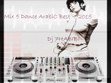New Mix 5 Dance ArabiC Best  2015  Dj HABIBI