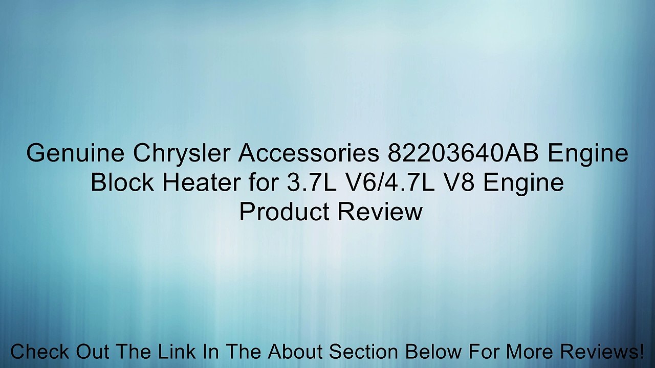 Genuine Chrysler Accessories 82203640AB Engine Block Heater for 3.7L V6/4.7L V8 Engine