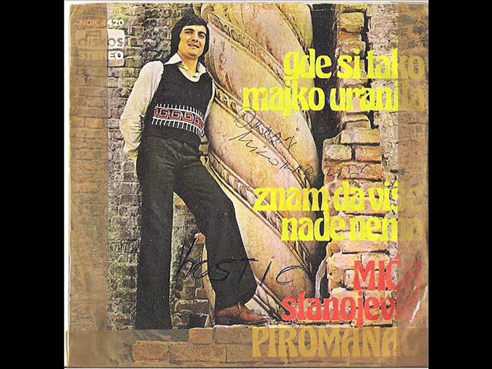 Mica Stanojevic Piromanac-Znam da vise nase nema 1975