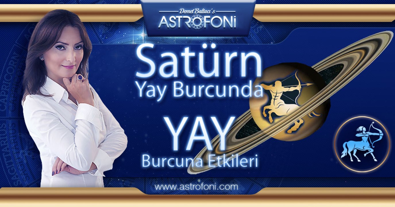 YAY Burcu ve Satürn Yay Burcunda Etkileri