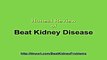 Beat Kidney Disease Reviews - Watch This If You Have Chronic Kidney Disease