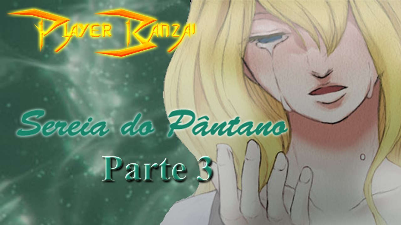 Sereia do Pântano / Mermaid Swamp PT-BR - Parte 3 - Começou os sustos