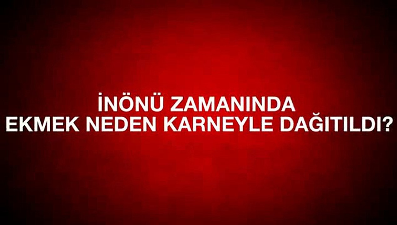 İnönü Zamanında Ekmek Neden Karneyle Dağıtıldı?