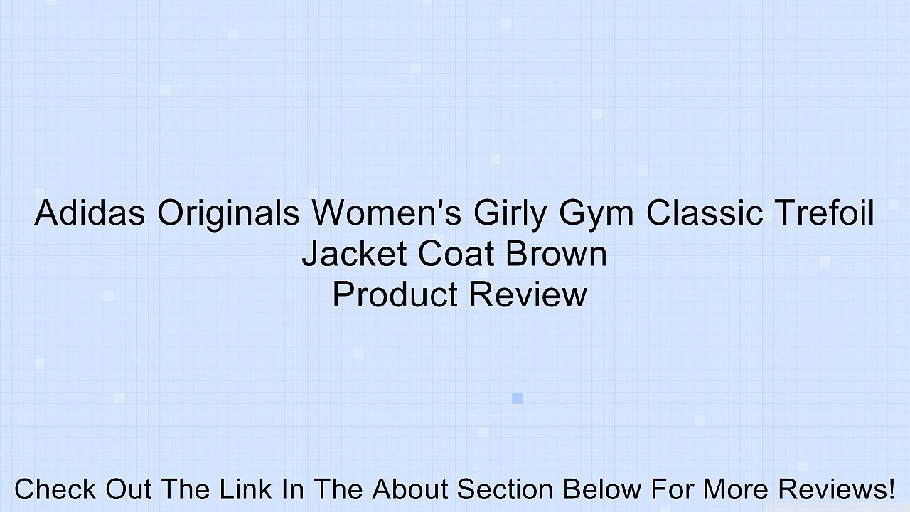 Adidas Originals Women's Girly Gym Classic Trefoil Jacket Coat Brown Review