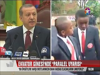 Cumhurbaşkanı Erdoğan'dan Ekvator Ginesi'nde Paralel uyarısı