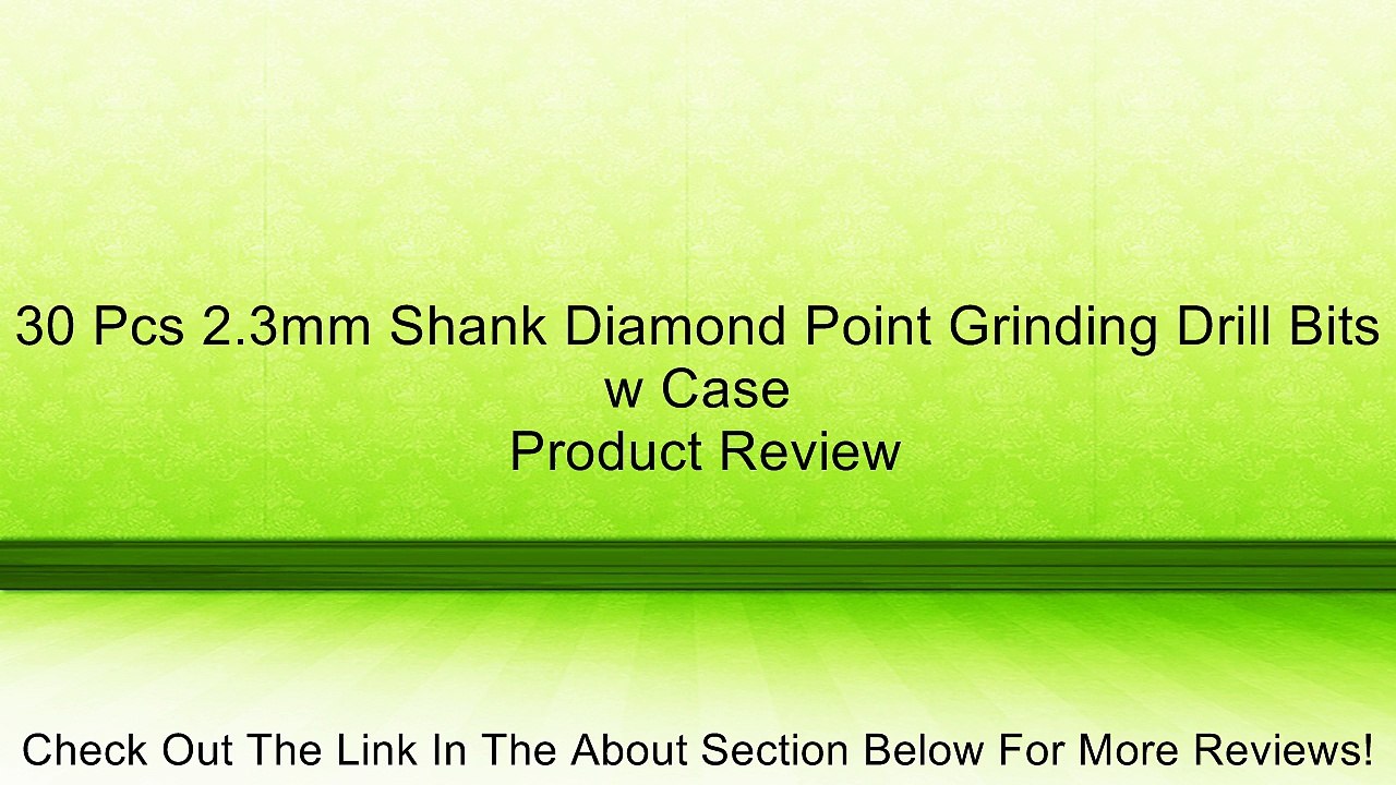 30 Pcs 2.3mm Shank Diamond Point Grinding Drill Bits w Case Review