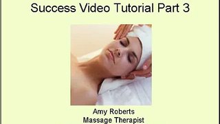 Massage Therapy Success Video Tutorial Part 3