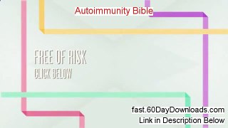 Try Autoimmunity Bible free of risk (for 60 days)