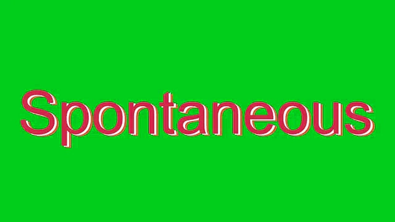 How to Pronounce Spontaneous