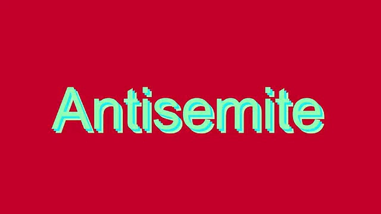How to Pronounce Antisemite