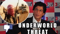 Shahrukh's REACTION On Underworld Threat