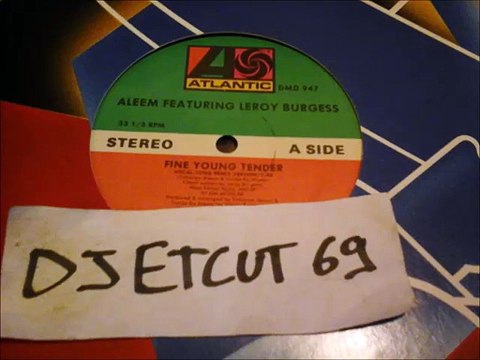 ALEEM Featuring LEROY BURGESS -FINE YOUNG TENDER(RIP ETCUT)ATLANTIC REC 86