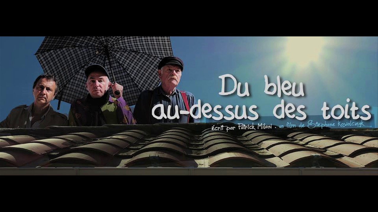 CINÉMA : Du bleu au-dessus des toits - bande annonce : 2'19