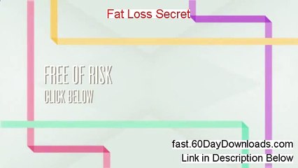 Fat Loss Secret Review and Risk Free Access (SHOULD YOU BUY IT)