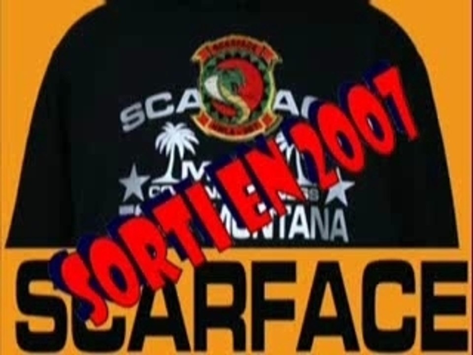 SCARFACE - Sorti en 2007