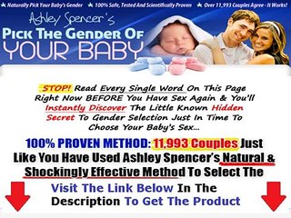 Pick The Gender Of Your Baby Ashley Spencer + DISCOUNT + BONUS