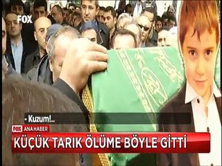 Küçük Tarık'ı ölüme götüren anların kamera görüntüleri