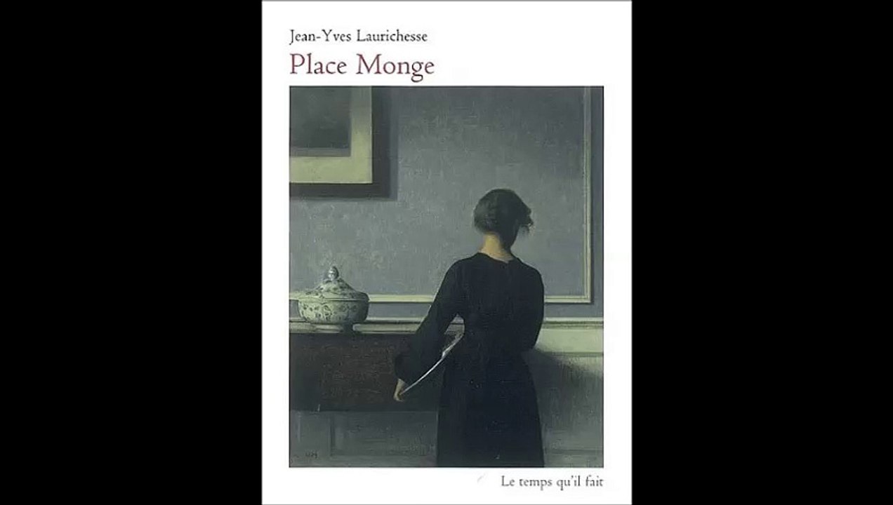 "Place Monge", roman. Entretien de Marie-Pierre Pawlak avec Jean-Yves Laurichesse.