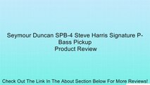 Seymour Duncan SPB-4 Steve Harris Signature P-Bass Pickup Review