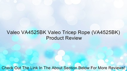 Valeo VA4525BK Valeo Tricep Rope (VA4525BK) Review