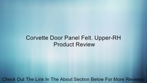 Corvette Door Panel Felt. Upper-RH Review