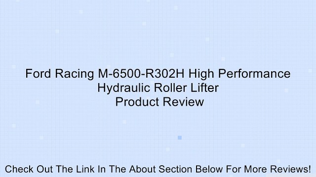 Ford Racing M-6500-R302H High Performance Hydraulic Roller Lifter Review
