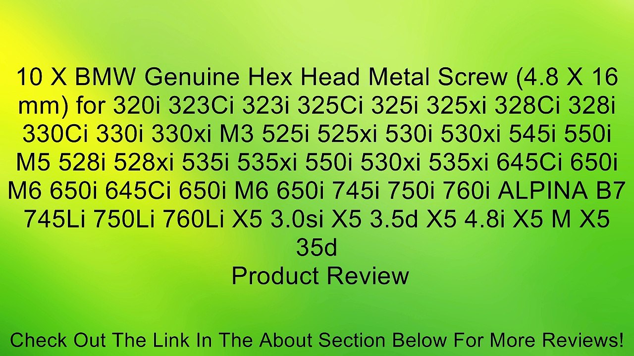 10 X BMW Genuine Hex Head Metal Screw (4.8 X 16 mm) for 320i 323Ci 323i 325Ci 325i 325xi 328Ci 328i 330Ci 330i 330xi M3 525i 525xi 530i 530xi 545i 550i M5 528i 528xi 535i 535xi 550i 530xi 535xi 645Ci 650i M6 650i 645Ci 650i M6 650i 745i 750i 760i ALPINA B